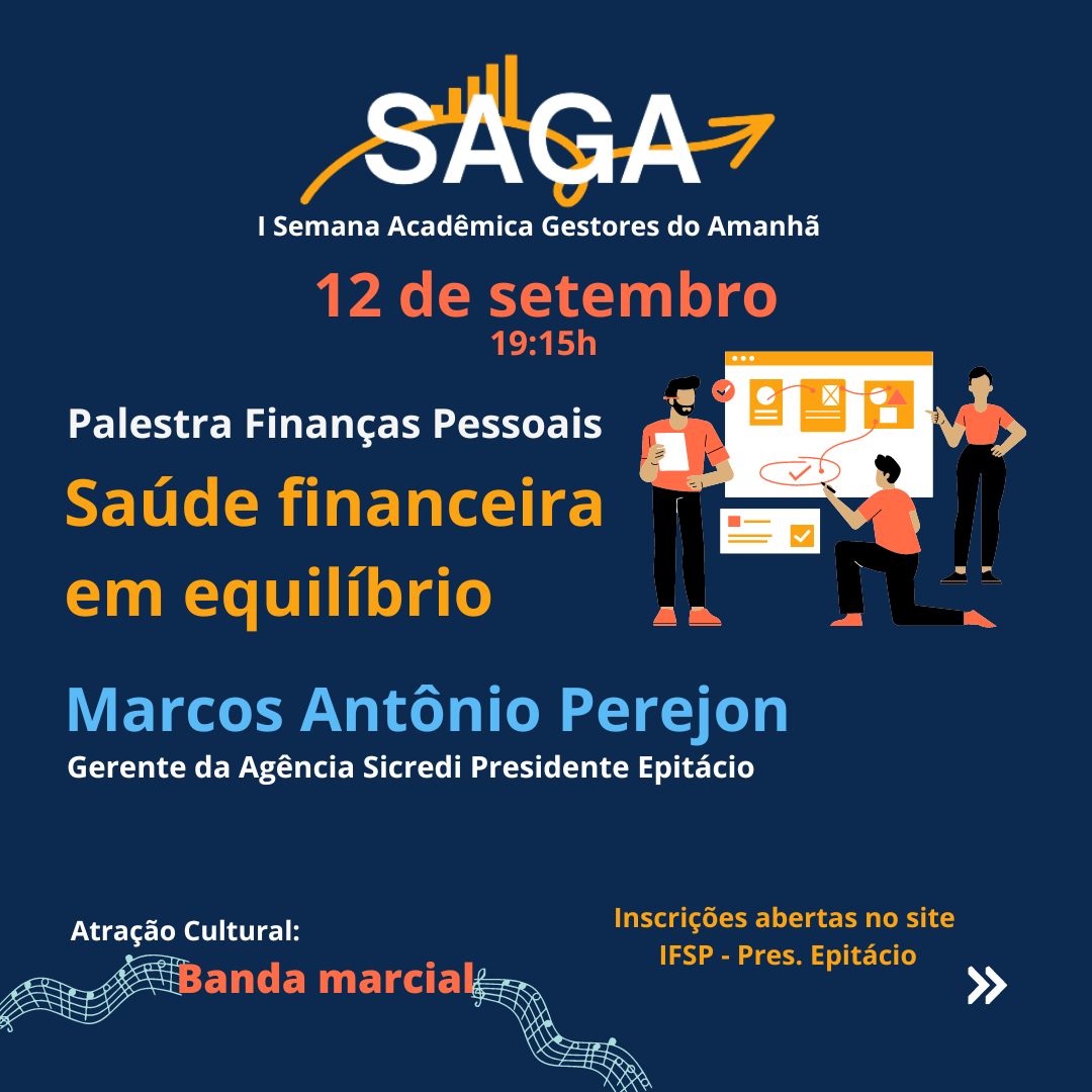 Foto de I Semana Acadêmica Gestores do Amanhã (SAGA) - Palestra Magna: Finanças Pessoais - saúde financeira em equilíbrio