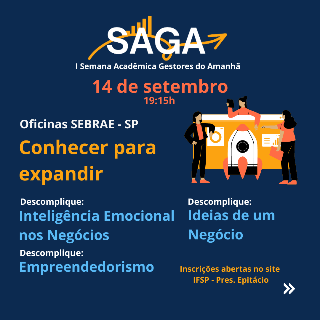 Foto de I Semana Acadêmica Gestores do Amanhã (SAGA) - Oficina SEBRAE - Descomplique: Inteligência emocional nos negócios