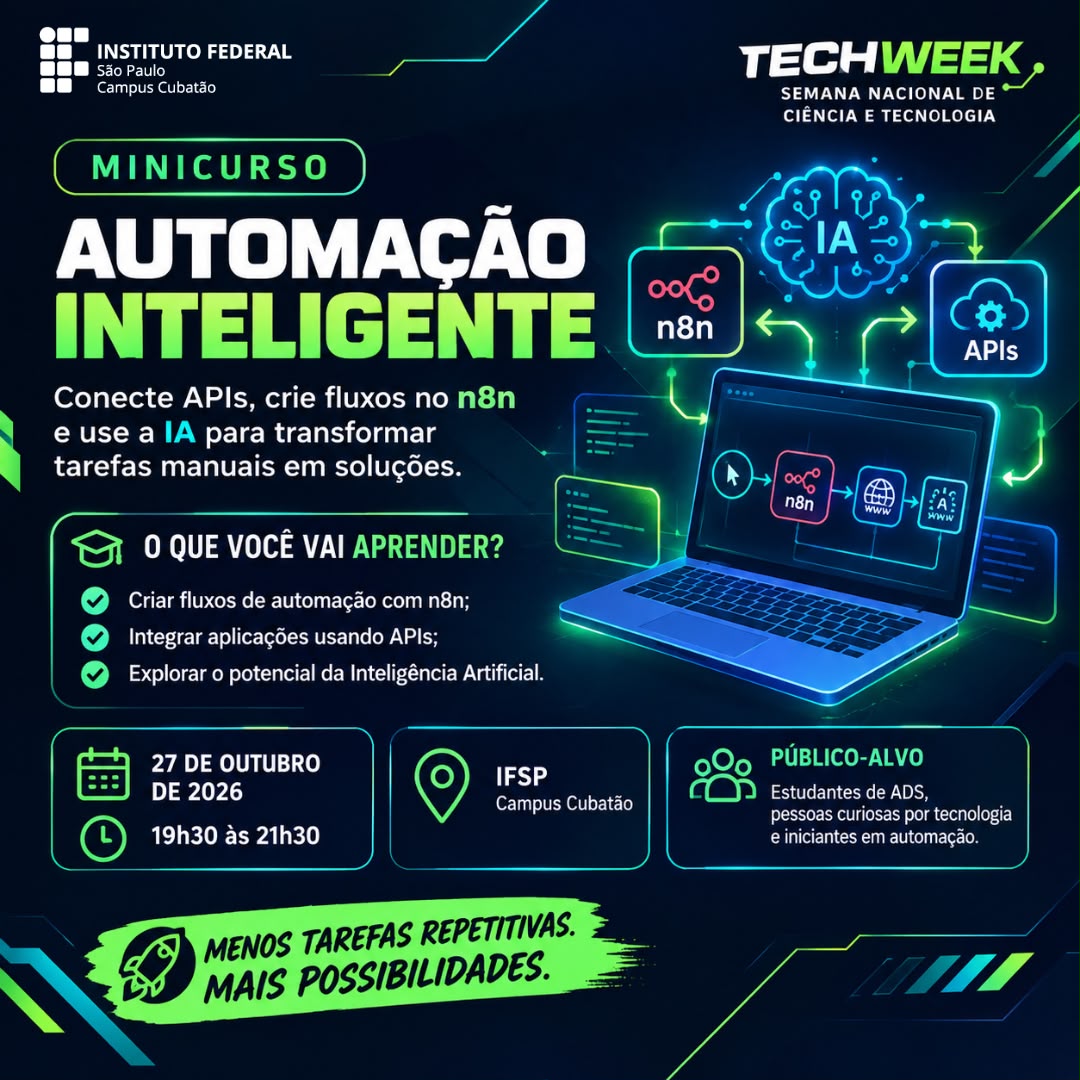 Foto de SNCT - TECHWEEK - MINICURSO: Automação Inteligente Fundamentos de n8n, APIs e Inteligência Artificial