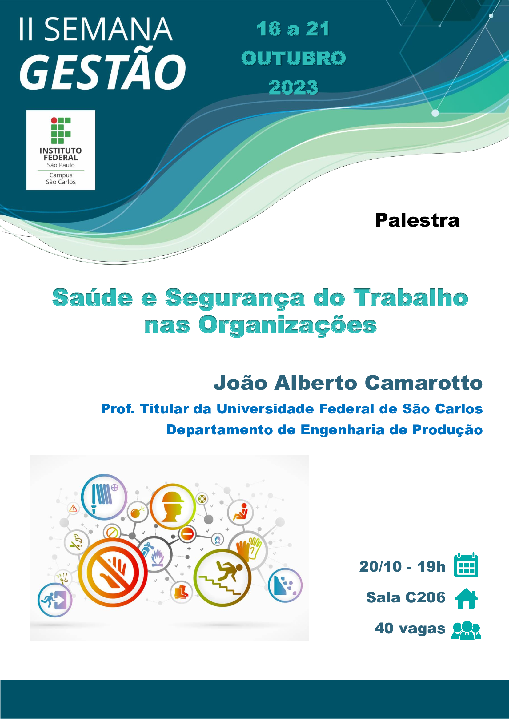 Foto de II SEMANA DE GESTÃO - 20/10/2023 - 19h - Tema: Saúde e Segurança do Trabalho nas Organizações