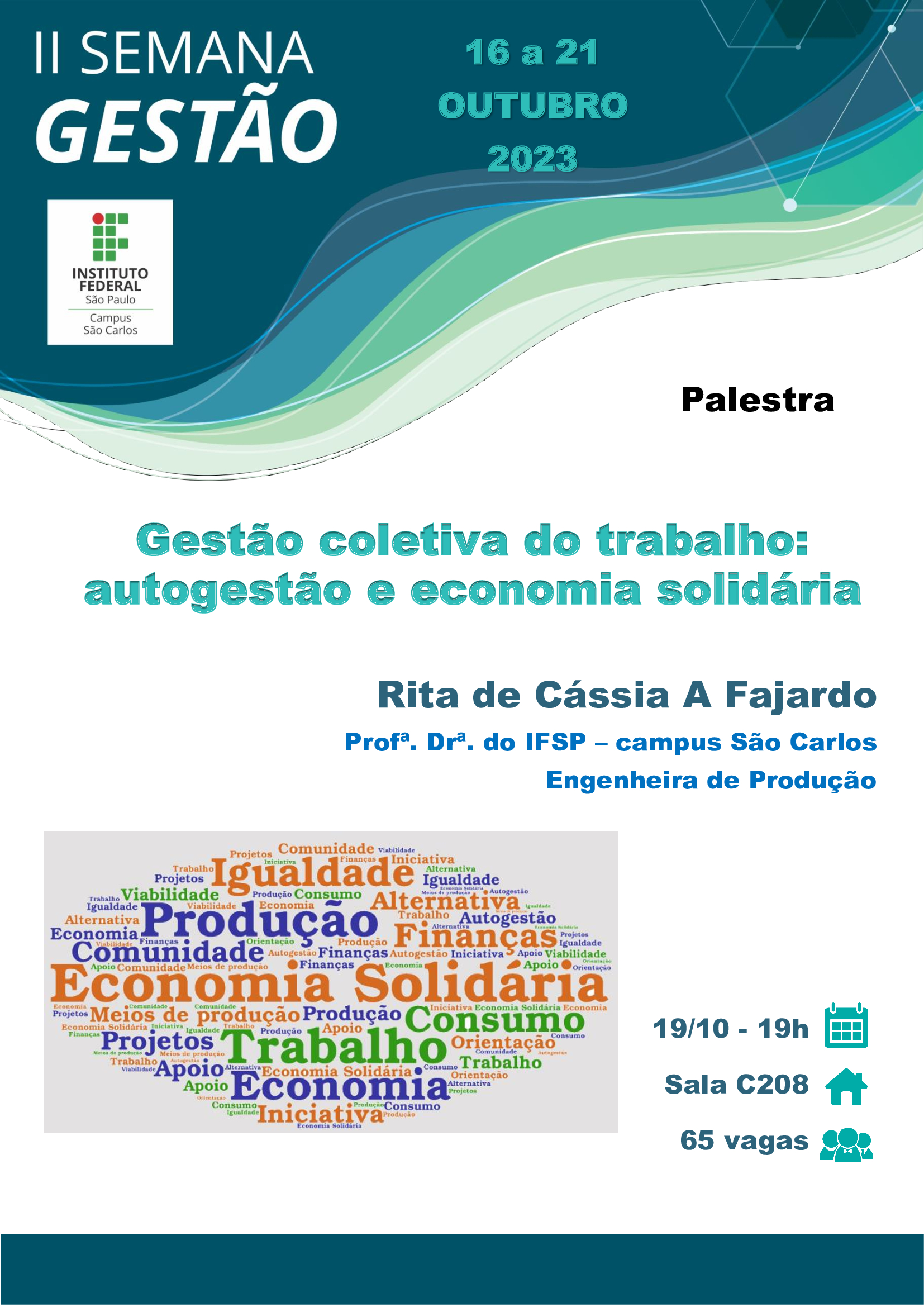 Foto de II SEMANA DE GESTÃO - 19/10/2023 - 19h - Tema: Gestão coletiva do trabalho: autogestão e economia solidária