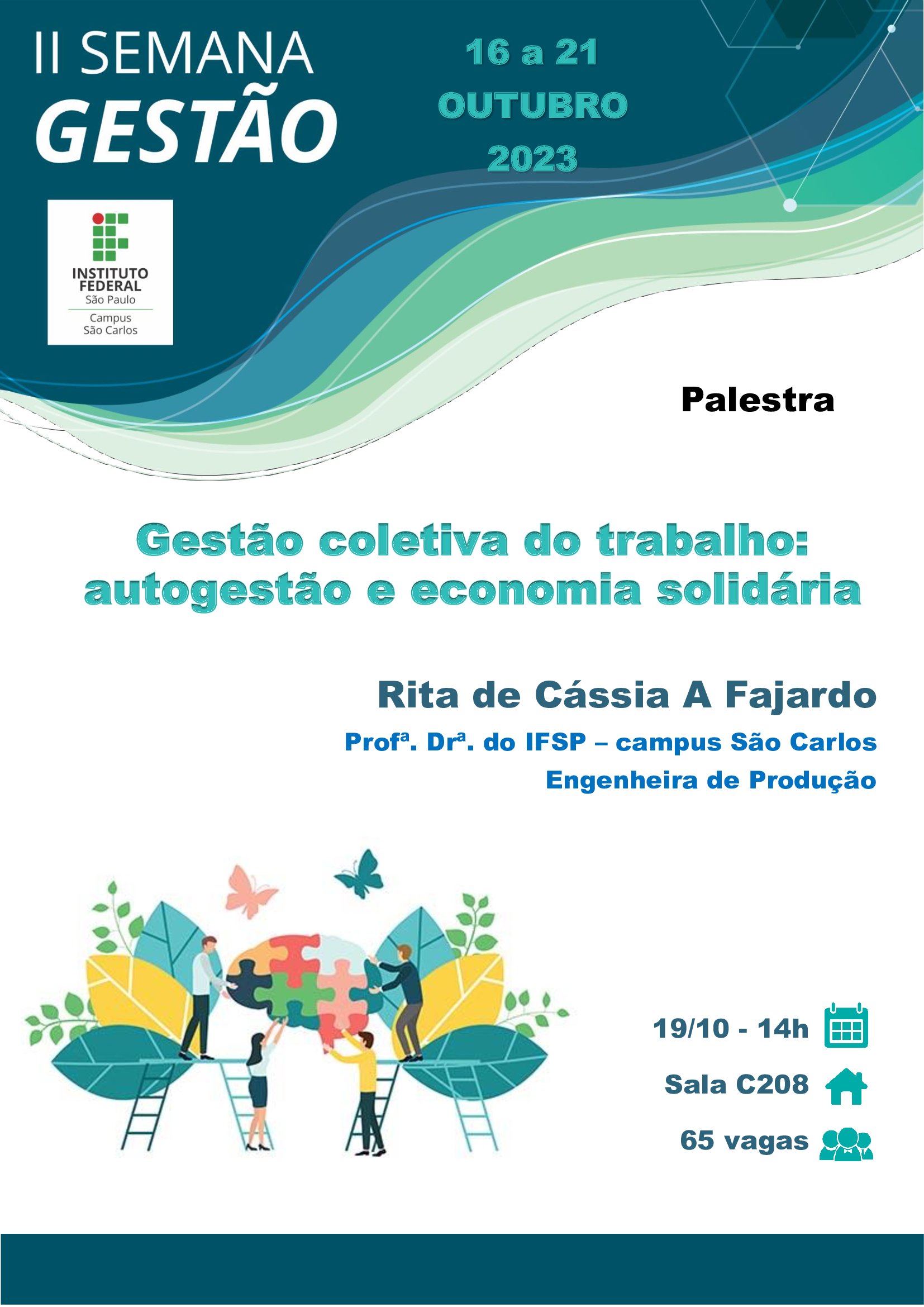 Foto de II SEMANA DE GESTÃO - 19/10/2023 - 14h - Tema: Gestão coletiva do trabalho: autogestão e economia solidária