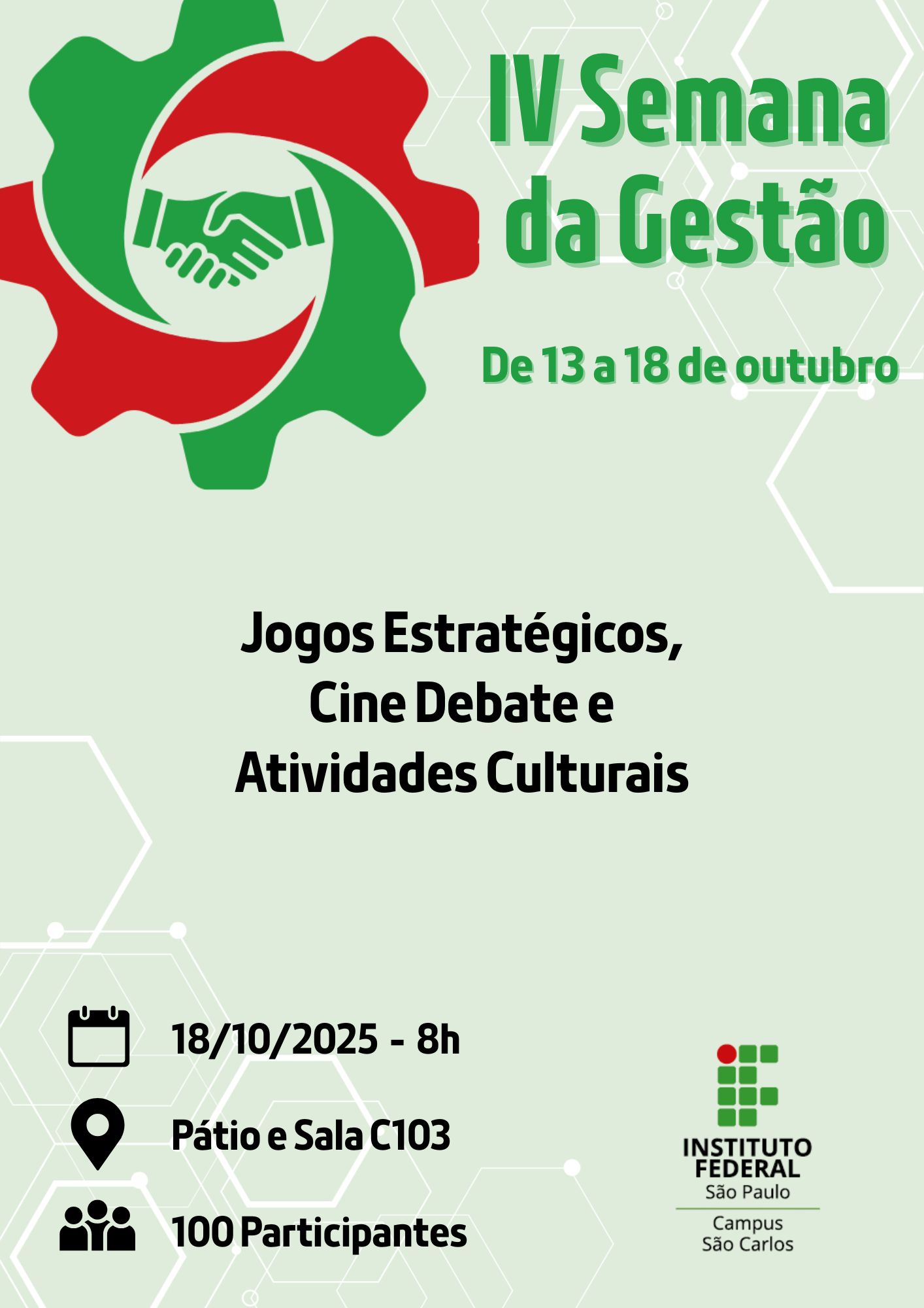 Foto de IV SEMANA DE GESTÃO - 18/10/2025 - 8h - Tema: Jogos Estratégicos, Cine Debate e Eventos Culturais