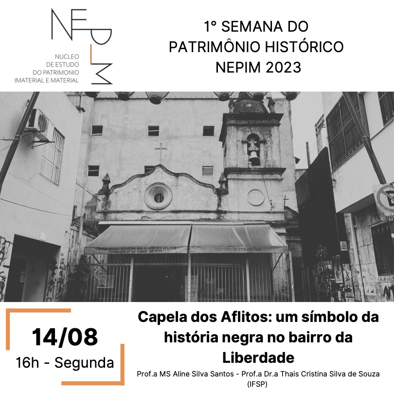 Foto de 1° SEMANA DO PATRIMÔNIO HISTÓRICO NEPIM 2023 - Capela dos Aflitos: um símbolo da história negra no bairro da Liberdade