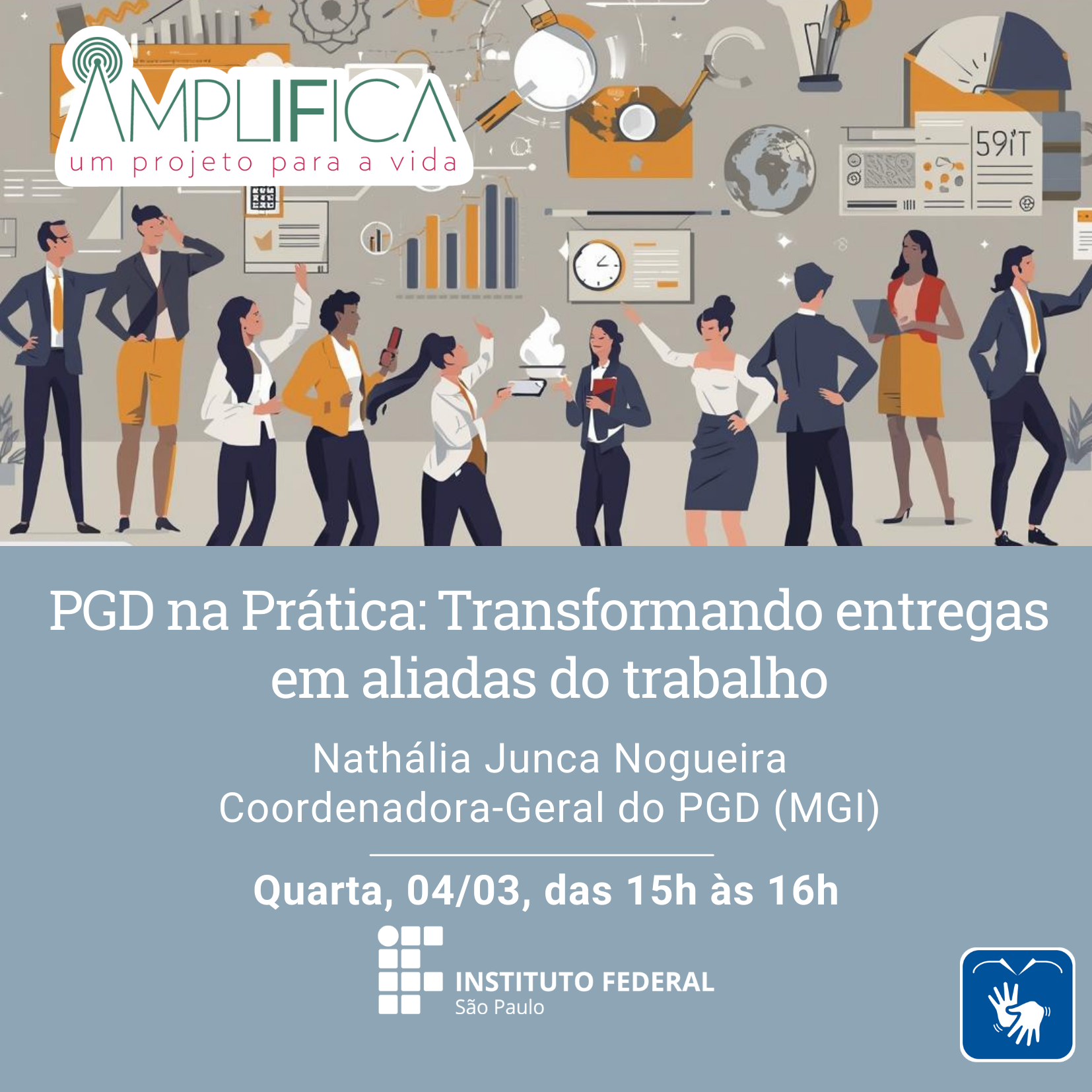 Foto de Amplifica - PGD na Prática: Transformando entregas em aliadas do trabalho