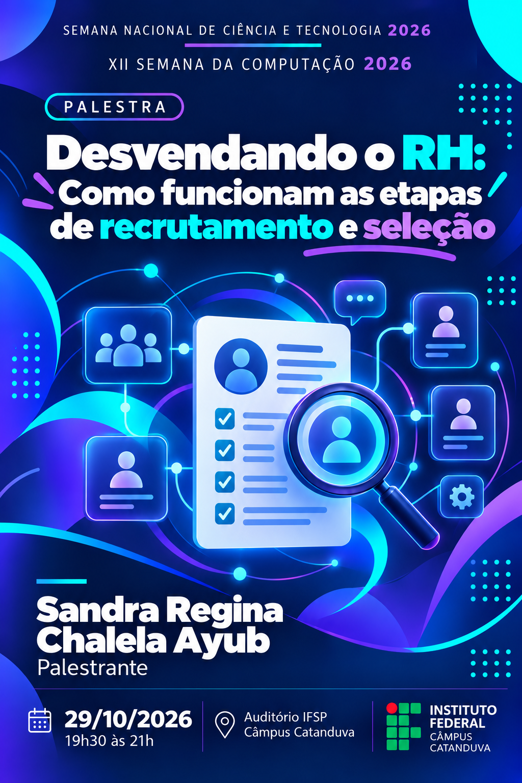 Foto de XII Semana da Computação 2026 - IFSP Campus Catanduva / Palestra - Desvendando o RH: Como funcionam as etapas de recrutamento e seleção, Sandra Regina Chalela Ayub  (FATEC Catanduva)
