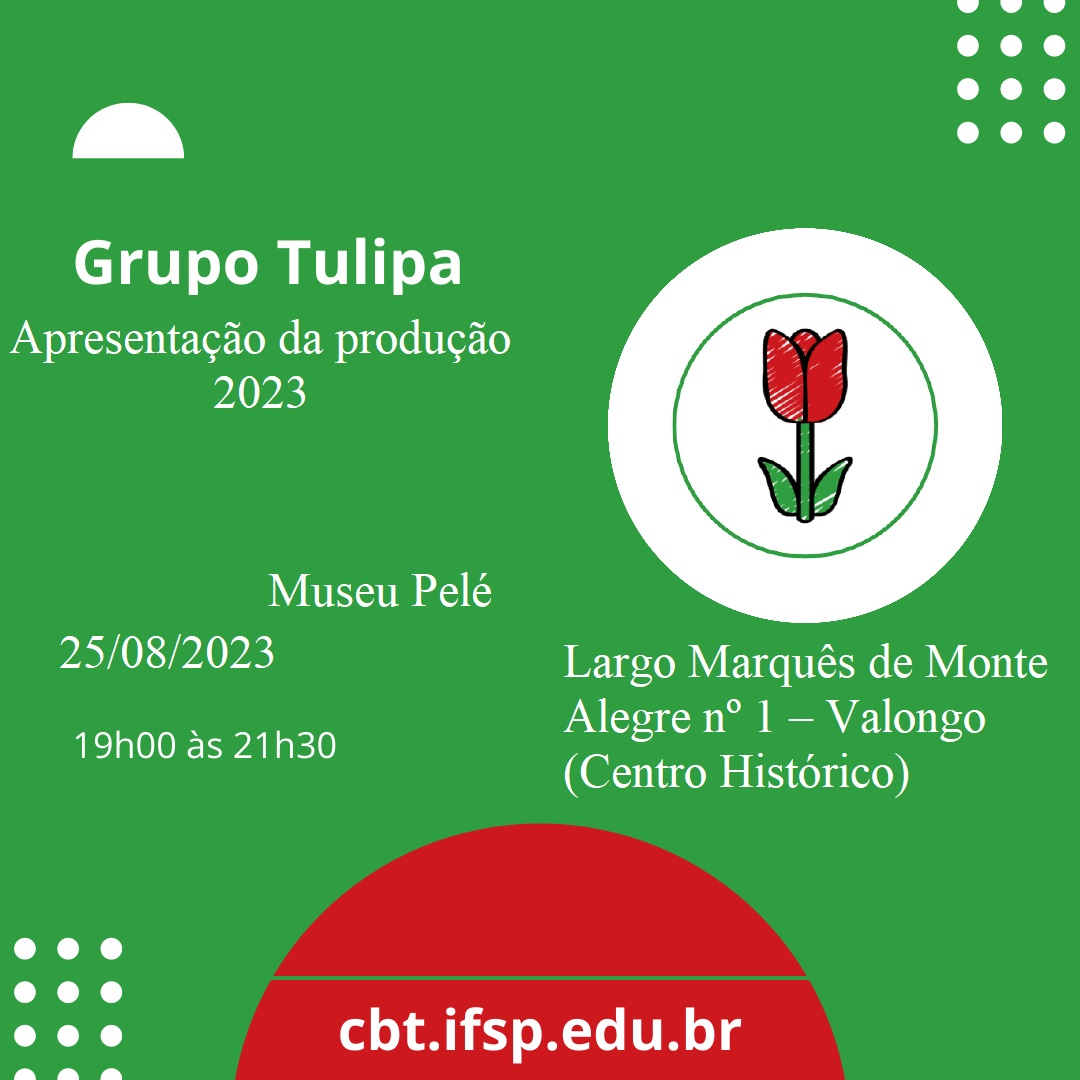 Foto de Apresentação - produção Tulipa (2023-1)