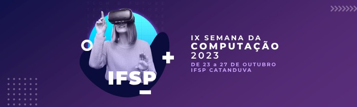 Foto de IX Semana da Computação 2023 - IFSP Campus Catanduva / Palestra - Do Zero a Milhões de Usuários: Criando um Sistema a Prova de Falhas