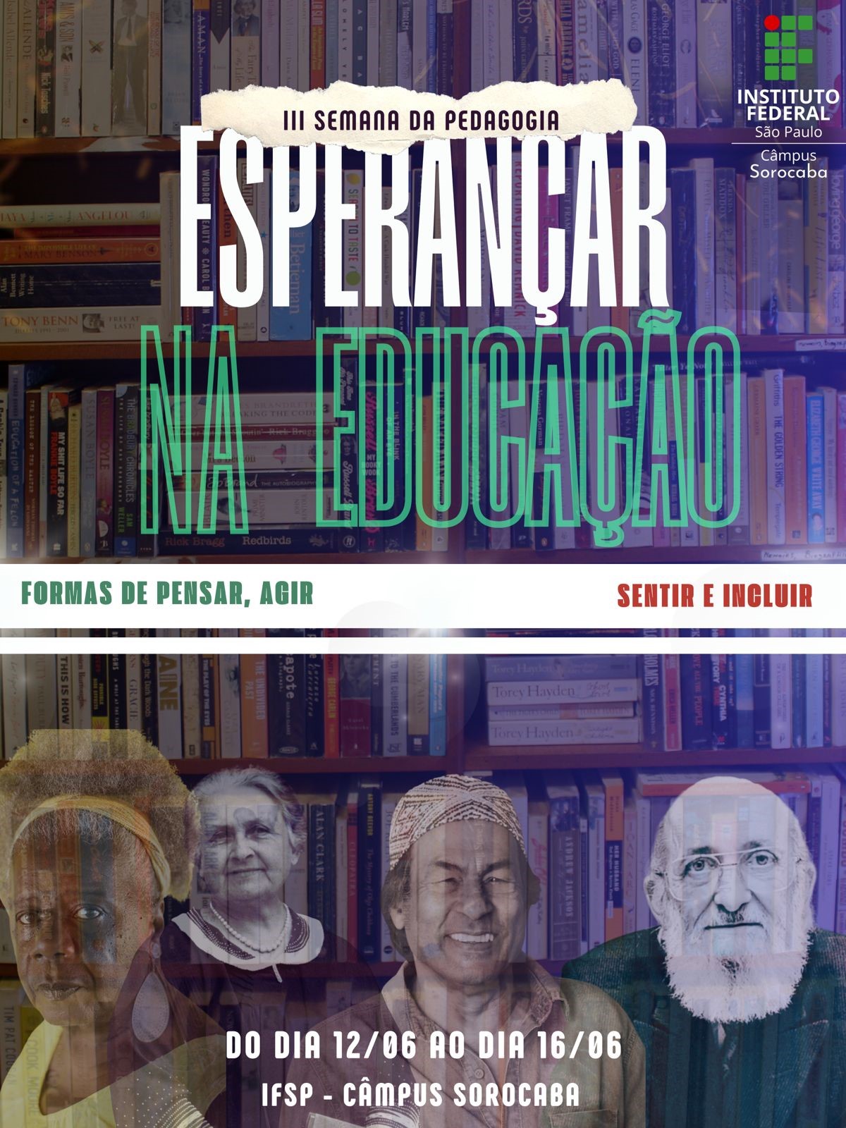 Foto de III Semana da Pedagogia - Esperançar na educação: formas de pensar, agir, sentir e incluir