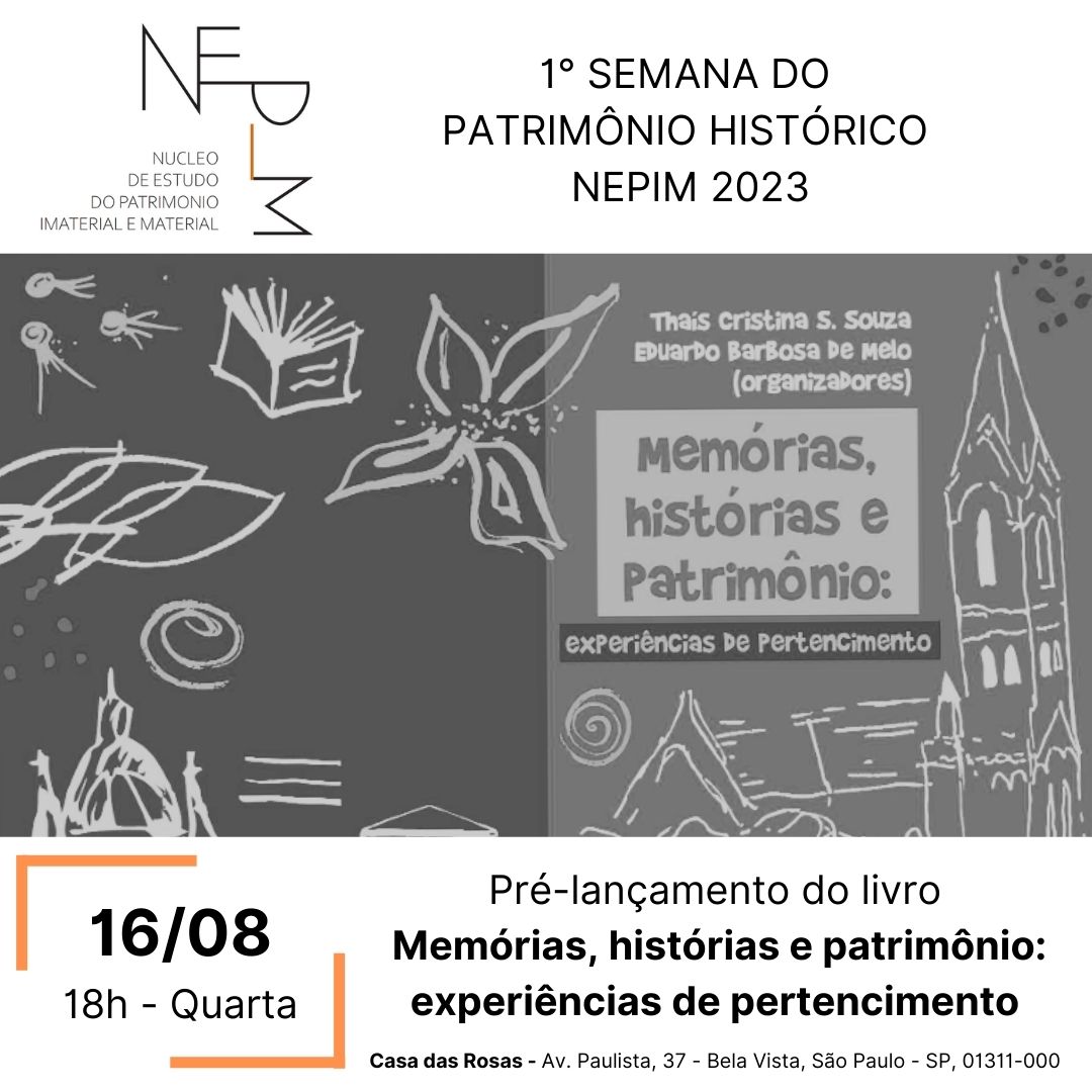 Foto de 1° SEMANA DO PATRIMÔNIO HISTÓRICO NEPIM 2023 - Lançamento Livro: Memórias, histórias e patrimônio:  experiências de pertencimento