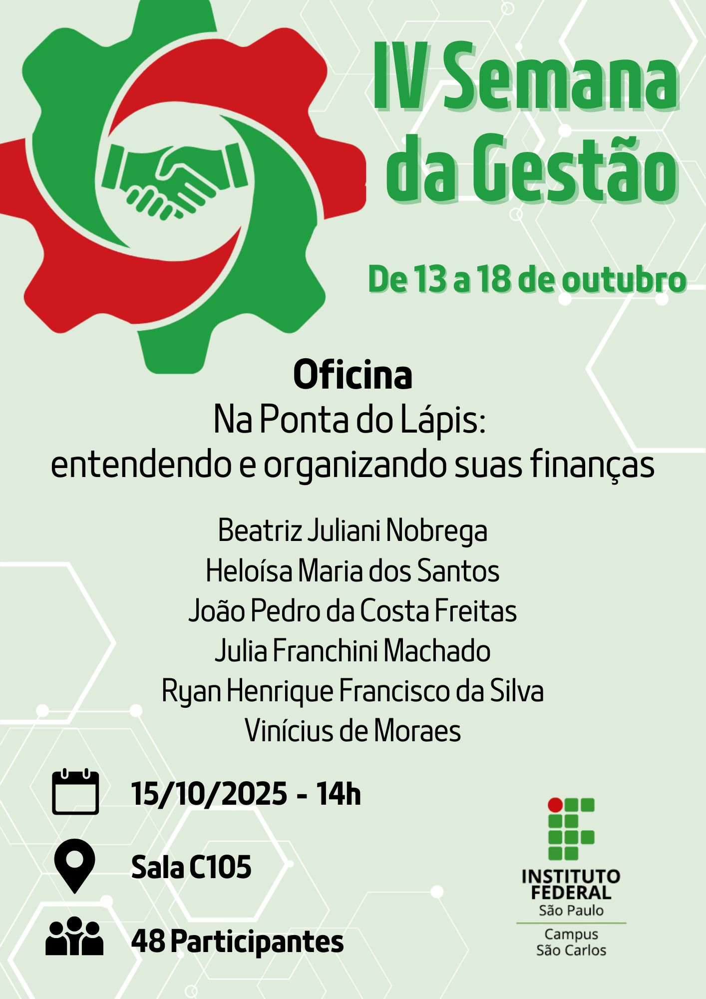 Foto de IV SEMANA DE GESTÃO - DATA 15/10/2025 - 14h - Tema: Na ponta do lápis: Entendendo e organizando suas finanças