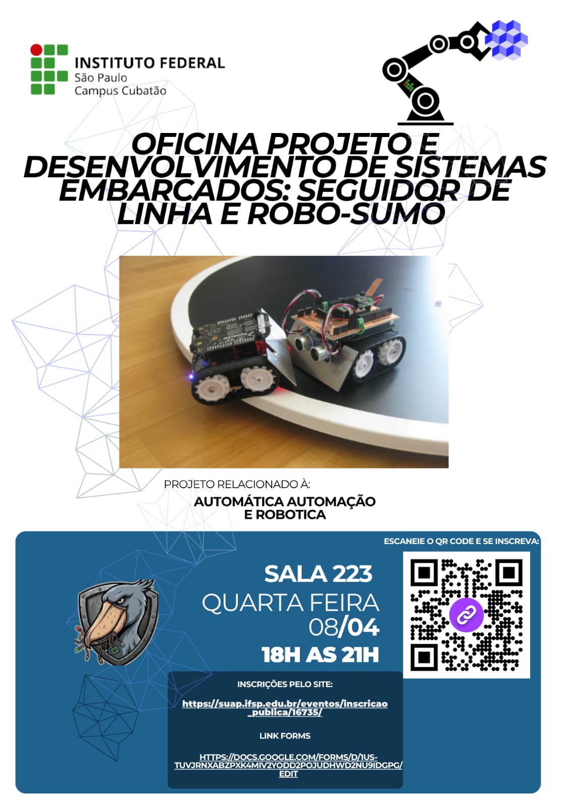 Foto de Oficina: Projeto e desenvolvimento de dispositivos robóticos do tipo Seguidor de Linha e Robô-Sumô