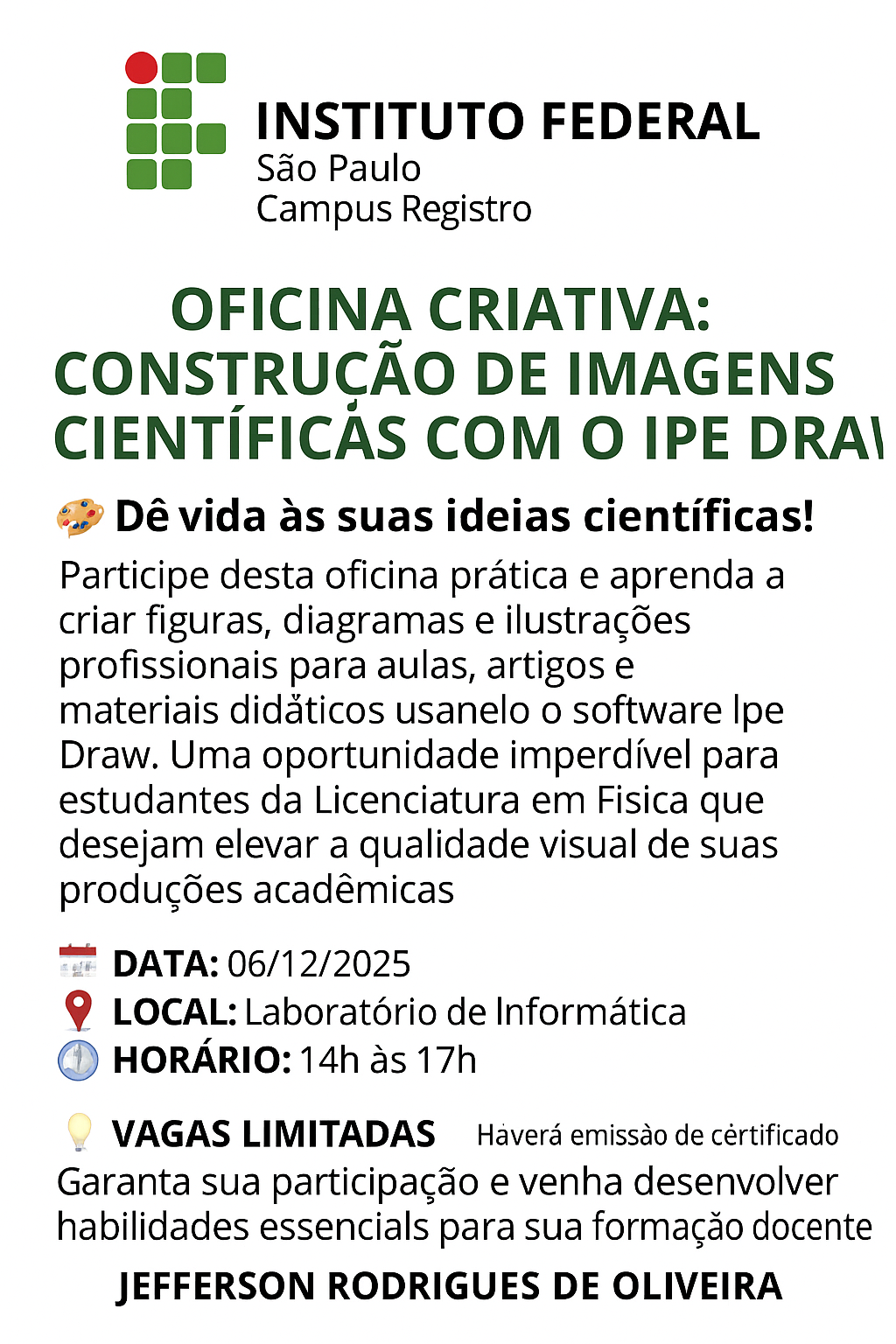 Foto de Oficina Criativa: Construção de Imagens Científicas com o IPE DRAW