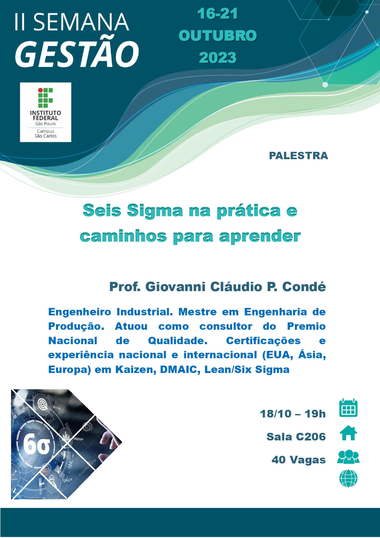 Foto de II SEMANA DE GESTÃO: 18/10/2023  as 19h Tema: Seis Sigma na prática e caminhos para aprender