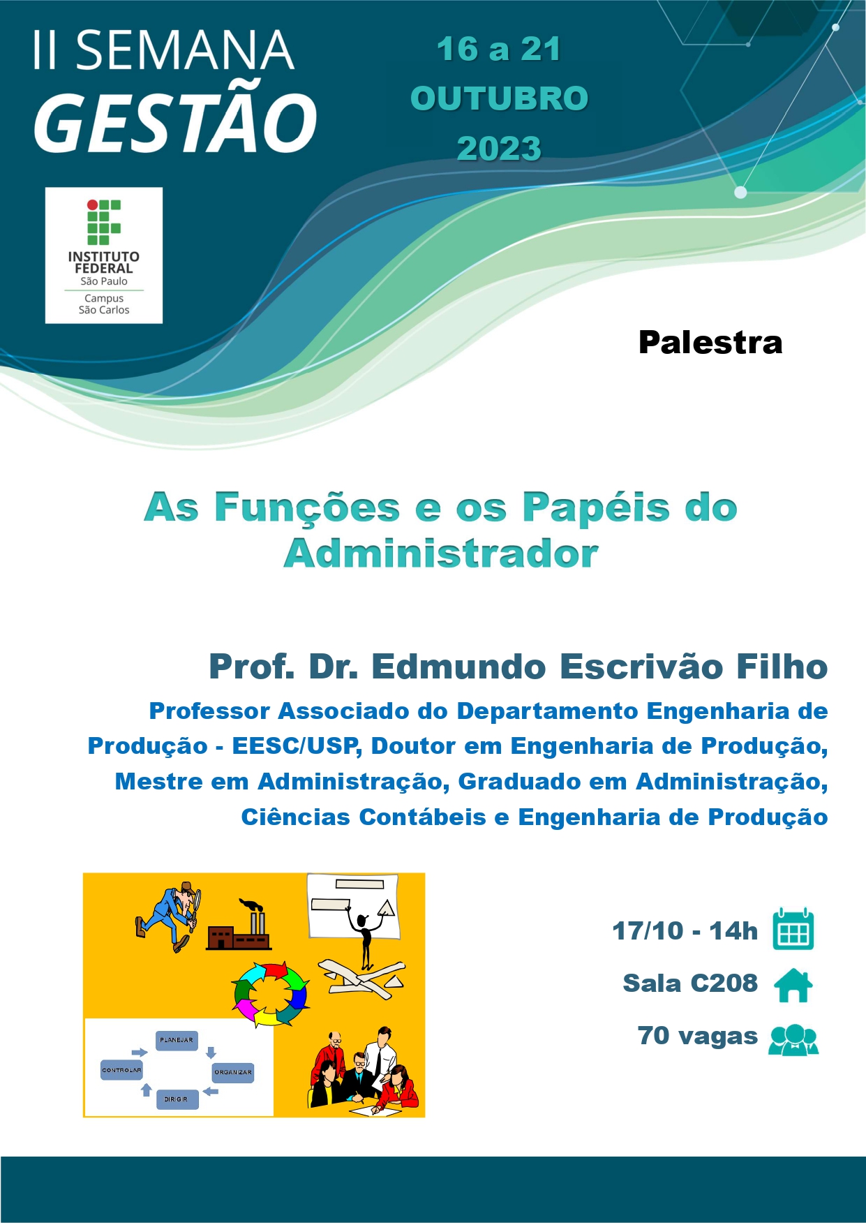 Foto de II SEMANA DE GESTÃO - 17/10/2023 - 14h - Tema: As Funções e os Papéis do Administrador