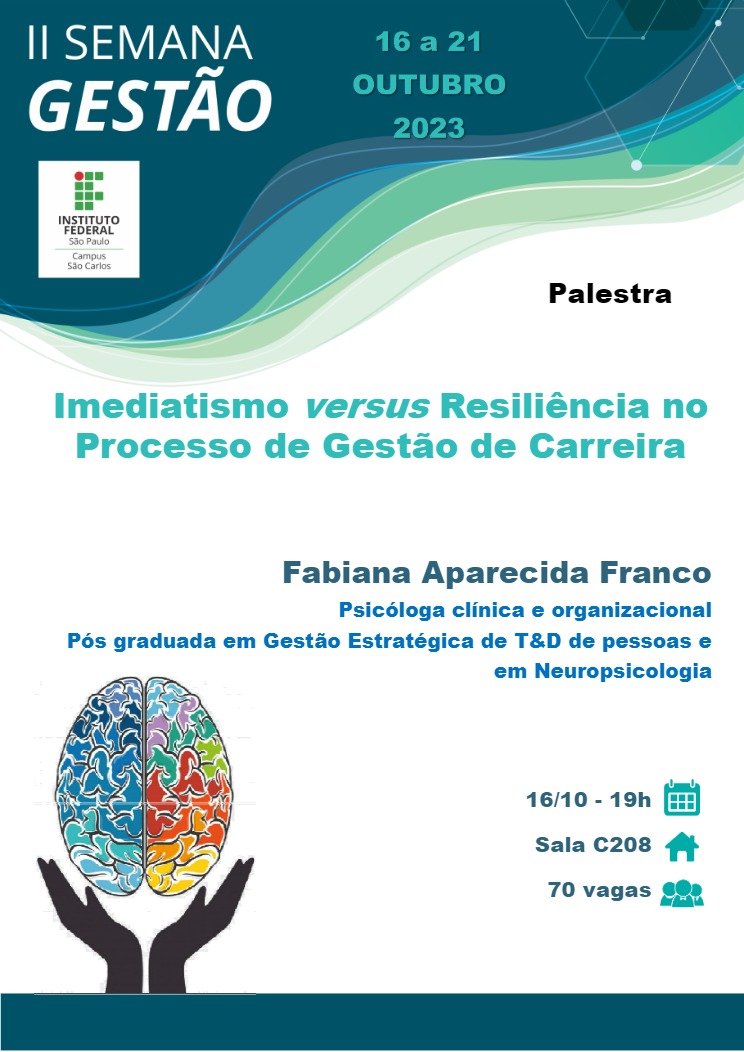 Foto de II SEMANA DE GESTÃO - 16/10/2023 - 19h - Imediatismo versus Resiliência no Processo de Gestão de Carreira