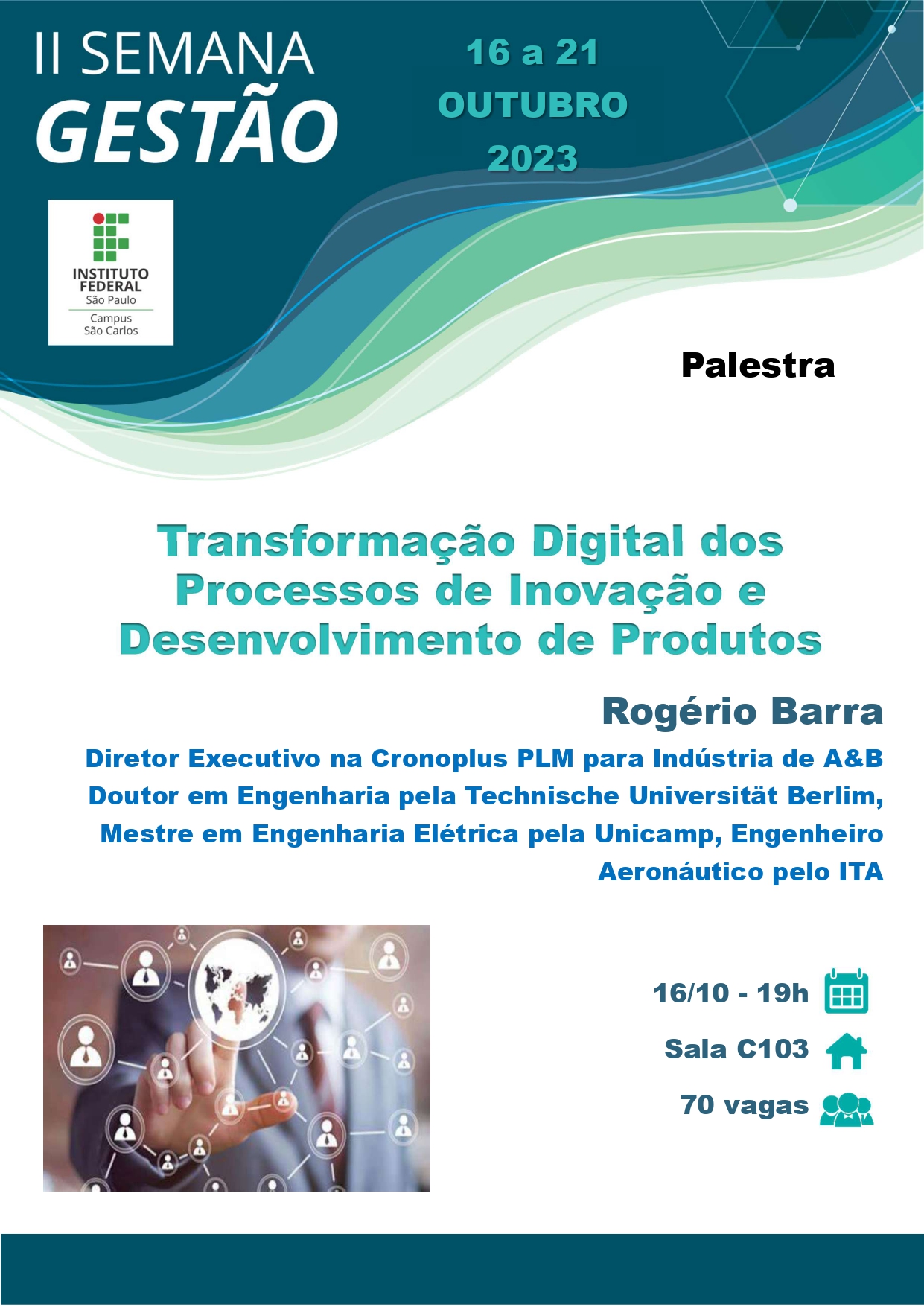 Foto de II SEMANA DE GESTÃO - 16/10/2023 - 19h - Tema: Transformação Digital dos Processos de Inovação e Desenvolvimento de Produtos