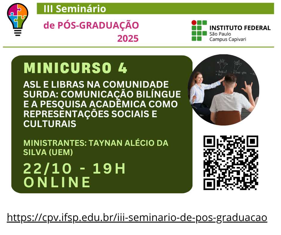 Foto de III Seminário de Pós-Graduação do IFSP Capivari - Minicurso ASL e LIBRAS na Comunidade Surda: comunicação bilíngue e a pesquisa acadêmica como representações sociais e culturais