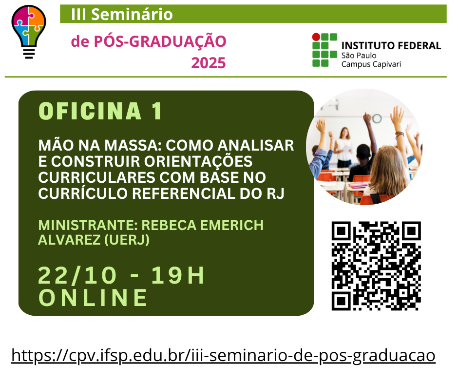 Foto de III Seminário de Pós-Graduação do IFSP Capivari - Oficina Mão na massa: como analisar e construir orientações curriculares com base no currículo referencial do RJ