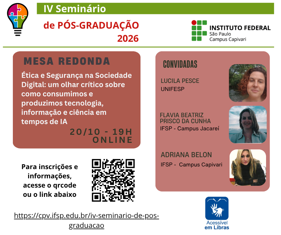 Foto de IV Seminário de Pós-Graduação do IFSP Capivari - Mesa redonda: Ética e Segurança na Sociedade Digital
