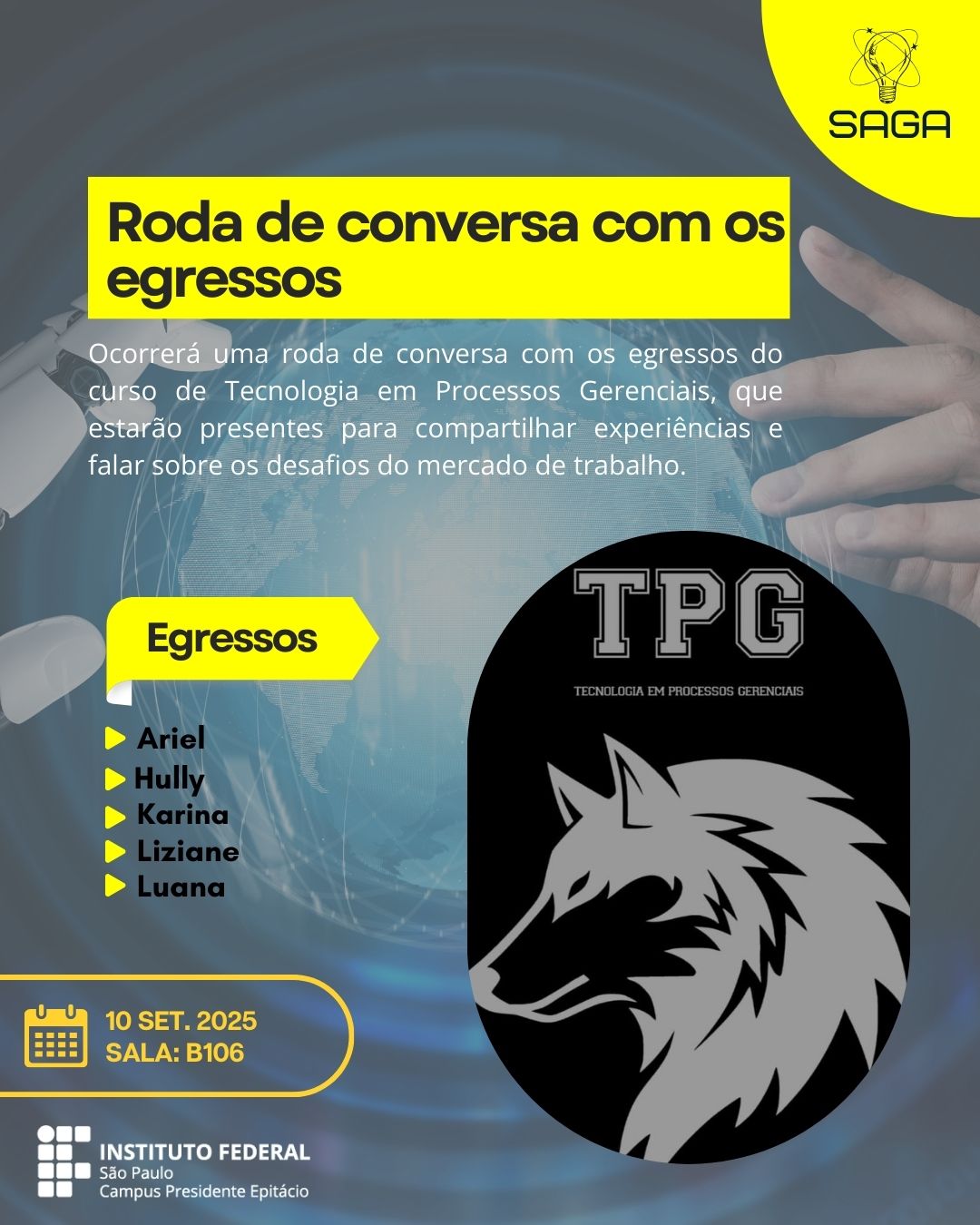 Foto de Semana Acadêmica Gestores do Amanhã (SAGA) - 2025 - Dia 3 – Roda de Conversa com Egressos do Curso Superior de Tecnologia em Processos Gerenciais (TPG)