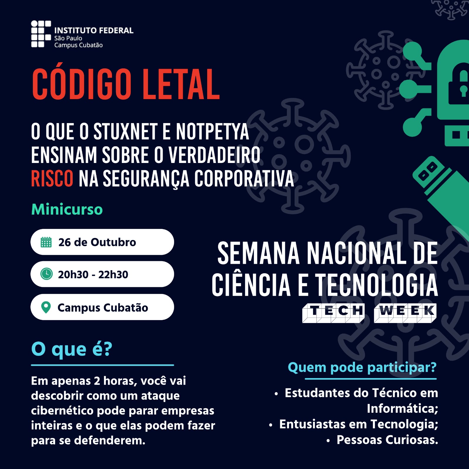 Foto de SNCT - TECHWEEK - MINICURSO: Código Letal: O que Stuxnet  NotPetya Ensinam Sobre o Verdadeiro Risco na Segurança Corporativa?